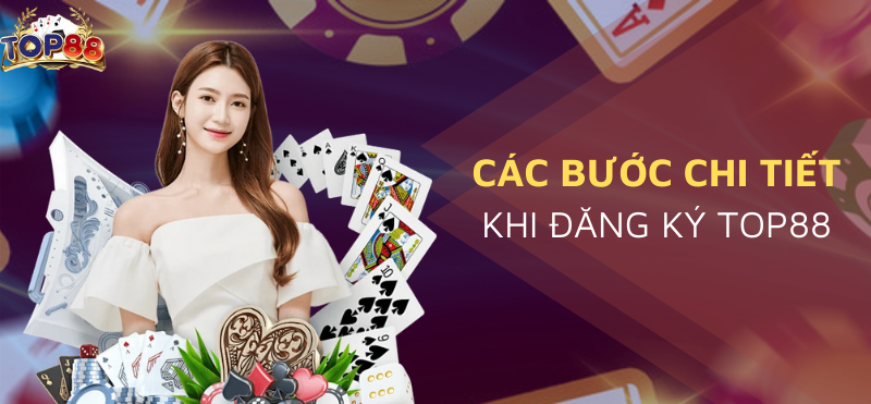 Điều kiện đăng ký Top88 vô cùng đơn giản